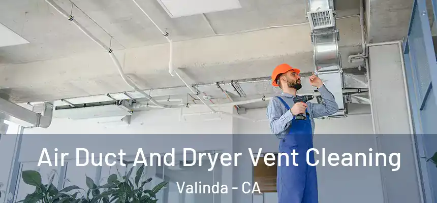  Air Duct And Dryer Vent Cleaning Valinda - CA