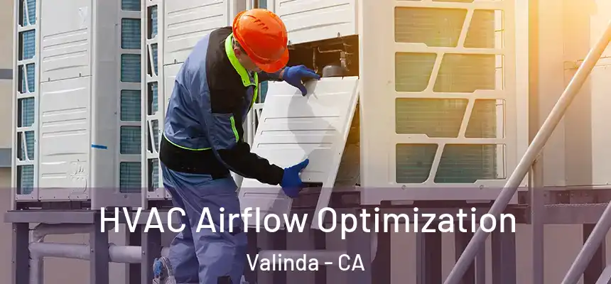  HVAC Airflow Optimization Valinda - CA