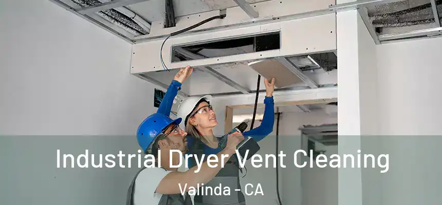  Industrial Dryer Vent Cleaning Valinda - CA